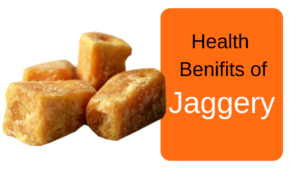Health Benefits of jaggery