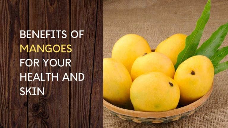 Benefits Of Mangoes For Health And Skin Beautiful You